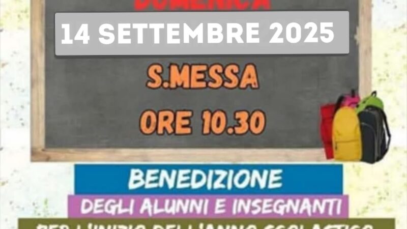 Parrocchia Spirito Santo Torremaggiore: domenica 14 settembre 2025 alle ore 10.30  benedizione degli alunni, dei genitori e degli insegnanti per l’inizio del nuovo anno scolastico