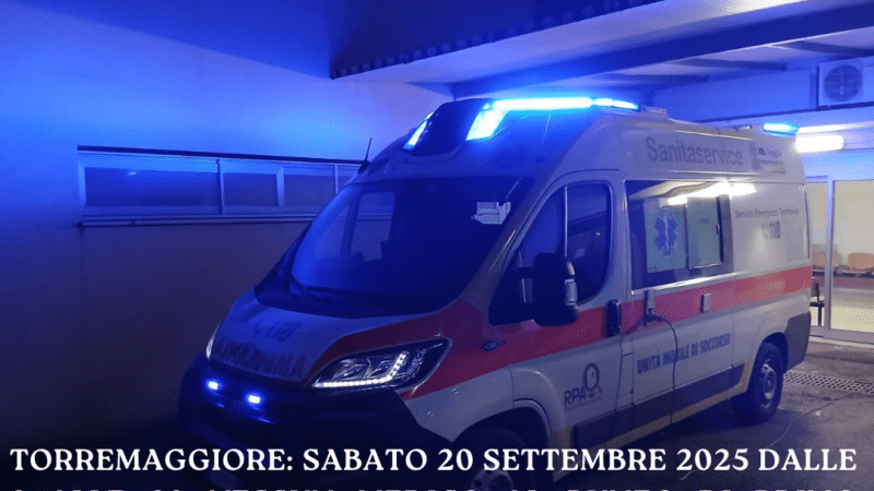 Torremaggiore: sabato 20 settembre 2025 dalle 8 alle 20 nessun medico al Punto di Primo Intervento ed anche la postazione mobile del 118 non sarà medicalizzata all’ex San Giacomo
