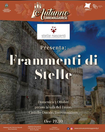 Torremaggiore: spettacolo Frammenti di Stelle il 5 ottobre 2025 presso la Sala del Trono del Castello Ducale De Sangro a partire dalle ore 19.30