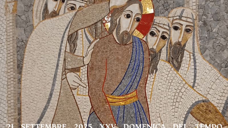 21 settembre 2025 XXV Domenica del Tempo Ordinario : commento al Vangelo di Don Andrea Pupilla