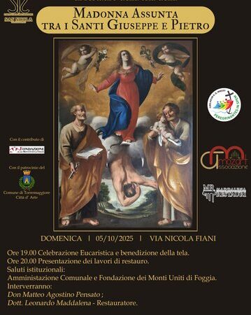 Torremaggiore: presentazione dei lavori di restauro della tela della Madonna Assunta tra i Santi Giuseppe e Pietro domenica 5 ottobre 2025 presso la Chiesa Matrice di San Nicola a partire dalle ore 20