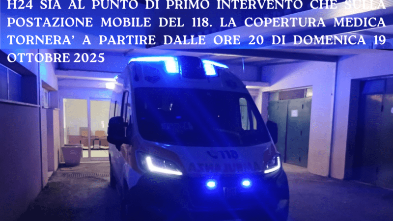 DOPPIA SCOPERTURA MEDICA PER H24 SIA AL PUNTO DI PRIMO INTERVENTO CHE SULLA POSTAZIONE MOBILE DEL 118 ALL’EX SAN GIACOMO DI TORREMAGGIORE. LA COPERTURA MEDICA TORNERA’ A PARTIRE DALLE ORE 20 DI DOMENICA 19 OTTOBRE 2025