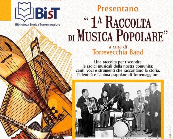 1^ raccolta di musica popolare a Torremaggiore il 30 ottobre 2025 a partire dalle ore 18.30 presso la BIST di Via Cairoli