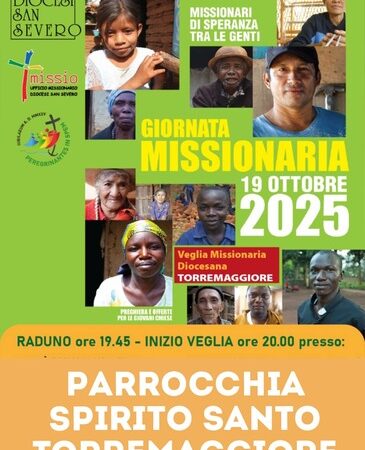 Domenica 19 ottobre 2025: la veglia missionaria diocesana si terrà nella Parrocchia Spirito Santo di Torremaggiore a partire dalle ore 20