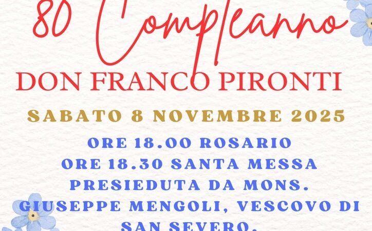 80° compleanno di Don Franco Pironti, Santa Messa di ringraziamento sabato 8 novembre 2025 alle ore 18.30 presieduta dal Vescovo Mengoli presso la Chiesa del Convento Sacro Cuore nel Quartiere San Matteo di Torremaggiore