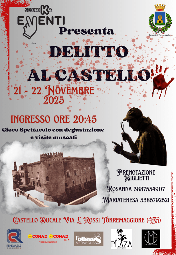Delitto al Castello: teatro, storia e mistero al Castello Ducale De Sangro di Torremaggiore. Appuntamento il 21 e 22 novembre 2025 con ingresso alle ore 20.45