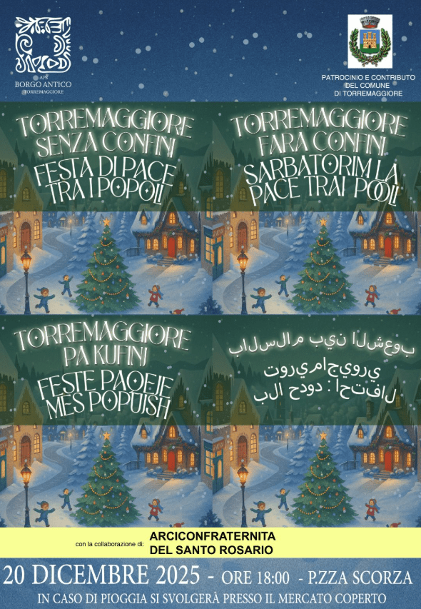 Torremaggiore: festa di Pace tra i popoli il 20 dicembre 2025 alle ore 18 presso Piazza Agostino Scorza a cura dell’Associazione Borgo Antico