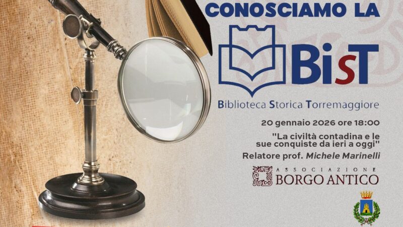 Convegno la civiltà contadina e le sue conquiste da ieri ad oggi con il Prof Michele Marinelli il 20 gennaio 2026 alle ore 18 presso la Bist di Torremaggiore, organizzato dall’Associazione Borgo Antico