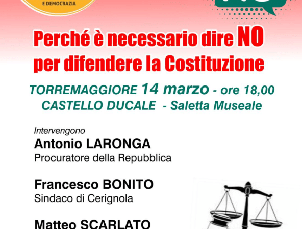Perchè è necessario dire no per difendere la Costituzione: convegno il 14 marzo 2026 al Castello Ducale De Sangro di Torremaggiore presso la Saletta Museale a partire dalle ore 18
