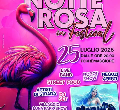 Torremaggiore 25 luglio 2026: al via la seconda edizione della Notte Rosa a partire dalle ore 20