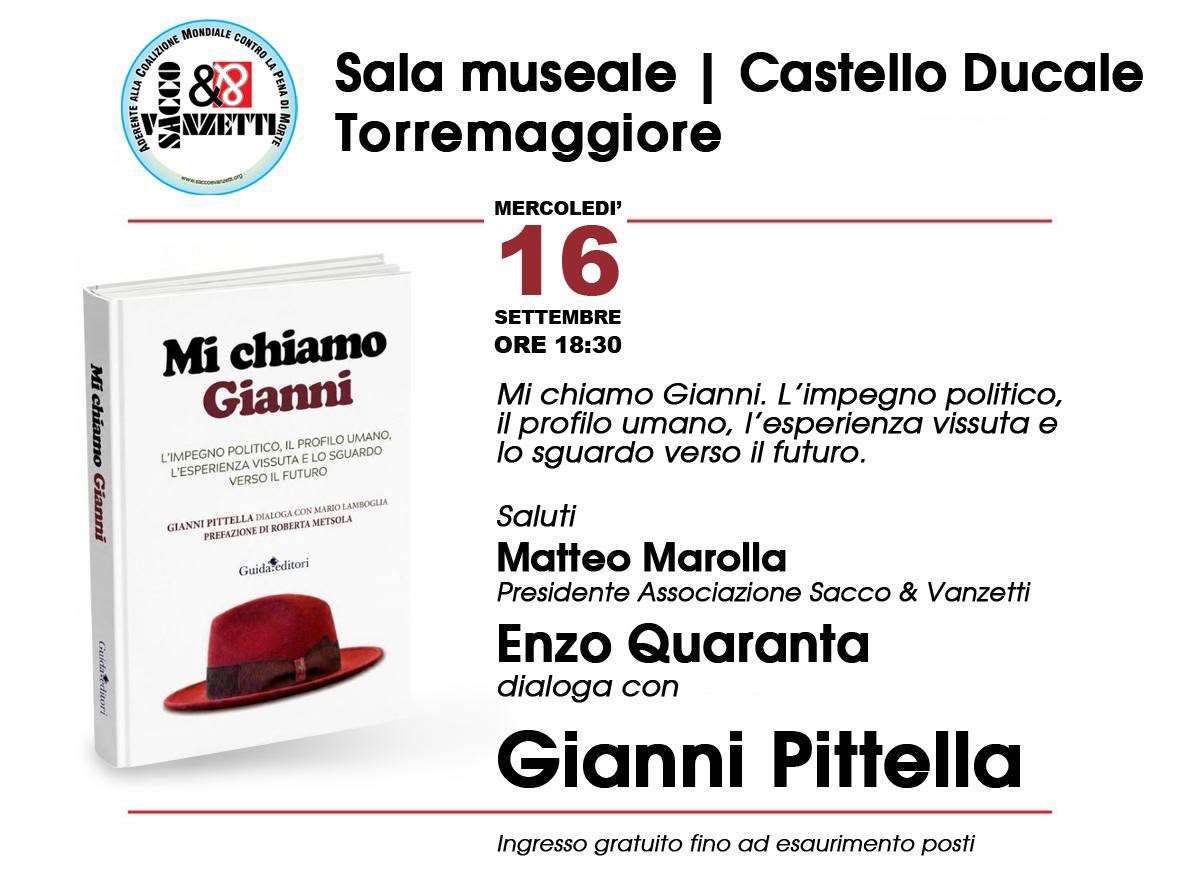 Il 16 settembre 2026 alle ore 18.30 presso la Sala Museale del Castello Ducale De Sangro di Torremaggiore Enzo Quaranta dialoga con Gianni Pittella per parlare del suo ultimo libro Mi chiamo Gianni