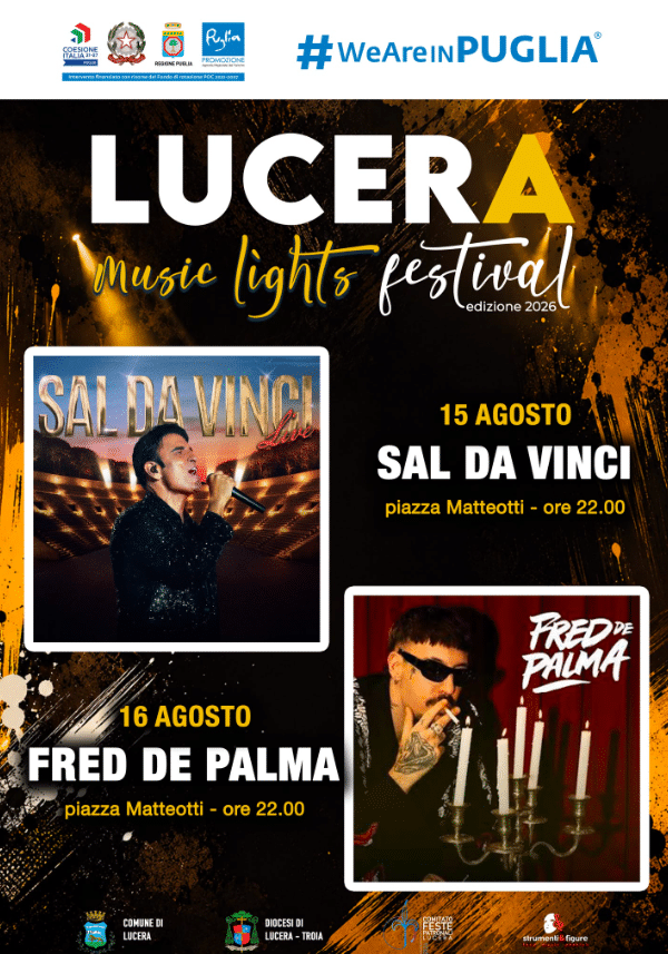 Lucera Music Lights Festival 2026: successo straordinario per i concerti di Sal Da Vinci e Fred De Palma. Tra tradizione, grande musica e record di presenze